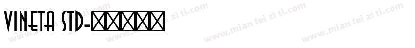Vineta Std字体转换